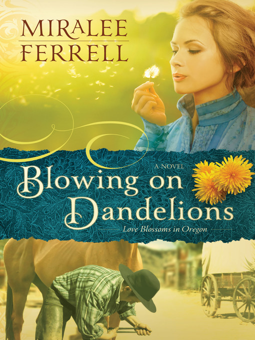 Title details for Blowing on Dandelions by Miralee Ferrell - Available